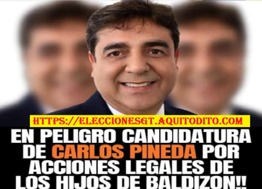 Dan Trámite a Amparo en contra de Carlos Pineda y su Candidatura a la Presidencia